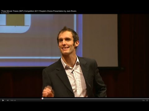 Three Minute Thesis (3MT) 2011 People's Choice - Jack Rivers