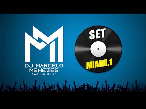 SET MIAMI 2022.1 DJ Marcelo Menezes