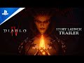 Diablo IV - Story Launch Trailer | PS5 & PS4 Games