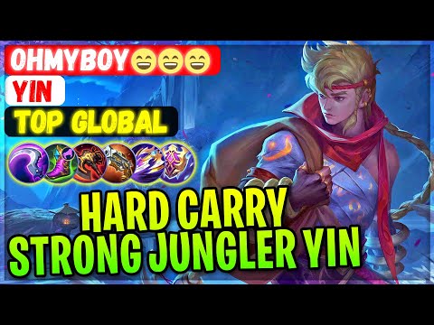 Hard Carry Strong Jungler Yin [ Top Global Yin ] OhMyBoy😄😄😄 - Mobile Legends Gameplay And Build.