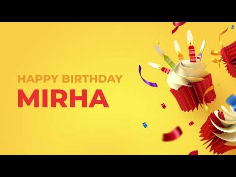 Happy Birthday MIRHA ! - Happy Birthday Song made especially for You! 🥳
