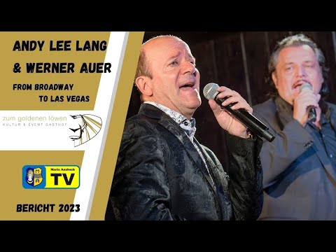 Andy Lee Lang & Werner Auer - From Broadway to Las Vegas I Maria Anzbach 2023