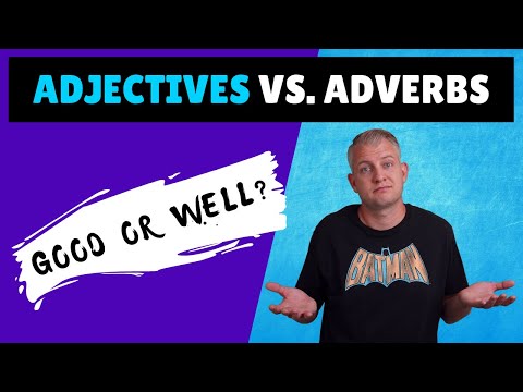 Adverbs vs. Adjectives: Common Mistakes, Examples and Practice