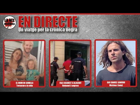 🔴 En directe: Crim de Godella | Fals segrest a Alacant | Cas Daniel Sancho