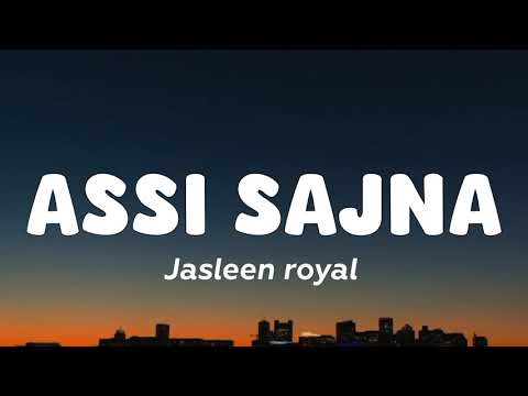Assi sajna - Jasleen royal,Intesent, Aditya Sharma