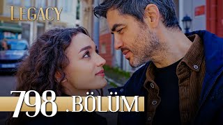 Emanet 798. Bölüm | Legacy Episode 798