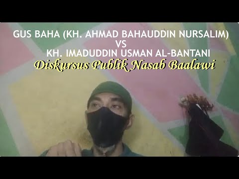 Gus Baha VS KH. Imaduddin Usman AlBantani, Diskursus Nasab Baalawi, Mana Yg Lebih Kuat Dalilnya?