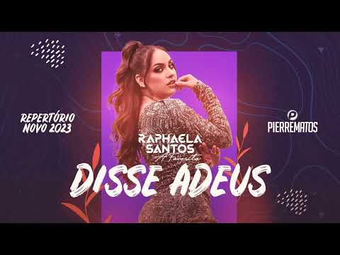 DISSE ADEUS - RAPHAELA SANTOS A FAVORITA