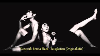 Deeptrak, Emma Black - Satisfaction (Original Mix)