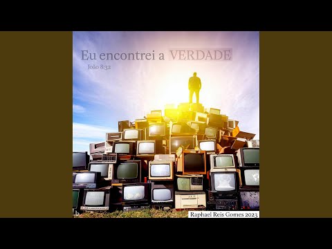 Eu Encontrei A Verdade - Raphael Reis Gomes