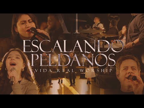 VIDA REAL WORSHIP - MEDLEY -  ESCALANDO PELDAÑOS (VIDEO OFICIAL)