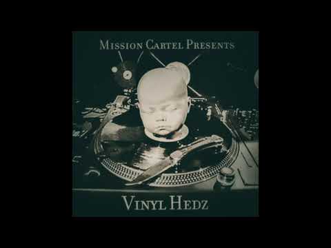Mission Cartel Presents - Vinyl Hedz  Side a