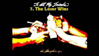 Atmosphere - To All My Friends - 7. The Loser Wins