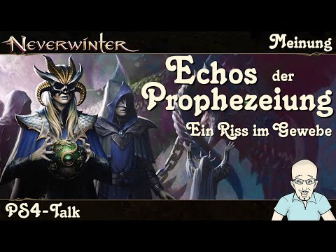 NEVERWINTER: Echos der Prophezeiung Kampagne – Ein Riss im Gewebe - Meinung/Review - Talk PS deutsch