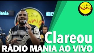 🔴 Radio Mania - Clareou - Teu Abrigo