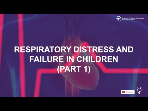 Respiratory Distress and Failure in Children: Chapter 3 Part 1 (PALS Training)