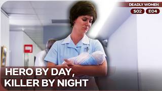 The Nurse Poisoned Them to Save Them | Deadly Women | Season 2 Episode 4