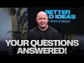 Sean Takes On YOUR Questions #3 | Better Bad Ideas w/Sean O'Brien | Ep. 60
