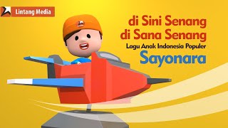 Download lagu Di Sini Senang di Sana Senang, Sayonara (Medley) - Lagu Anak Indonesia Populer mp3
