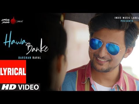 LYRICAL:  Hawa Banke - Darshan Raval | Official Video | Nirmaan | Indie Music Label | LYRICAL STUDIO