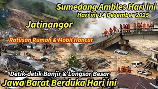 Download lagu JABAR MENJERIT!! SUMEDANG AMBLES HARI INI 14/12/2025,RUMAH² PADA HANCUR !! BANJIR & LONGSOR SUMEDANG mp3 Download lagu JABAR MENJERIT!! SUMEDANG AMBLES HARI INI 14/12/2025,RUMAH² PADA HANCUR !! BANJIR & LONGSOR SUMEDANG mp3