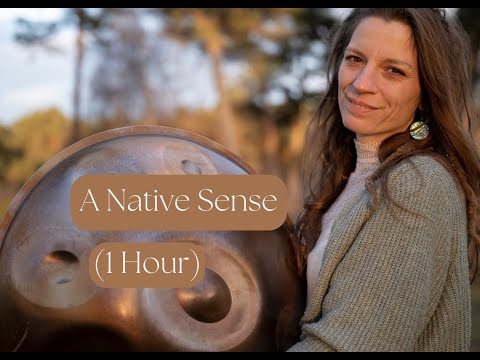 Kelsey Kluijtmans - A Native Sense (1 Hour)