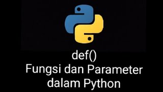 def()  ||  Fungsi dan Parameter Pada Python