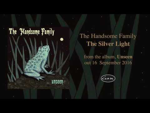 The Silver Light - The Handsome Family