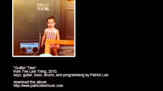Patrick Lee - Quittin' Time