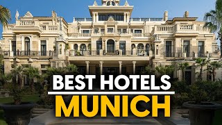 Best Hotels In Munich, Germany - Top 5 Picks For Any Budget