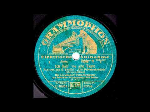 Ich hab' 'ne alte Tante / Ilja Livschakoff & Tanz-Orchester, Gesang: Rolf Sandor