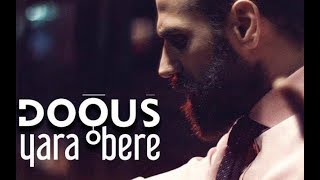 Doğuş - Yara Bere  (Official Video)