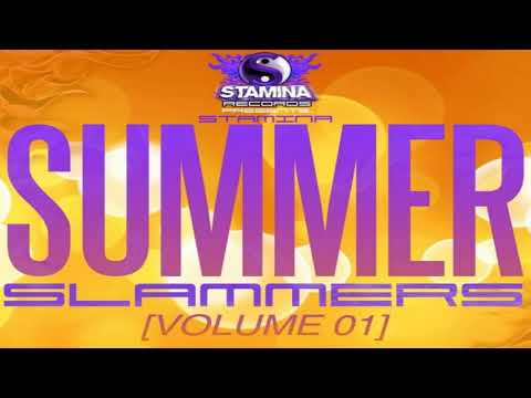 Stamina Summer Slammers: Volume One (Mixed By d1rty c0mm1e)