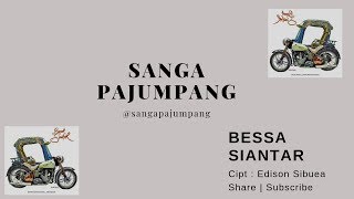 Download lagu Bessa Siantar (lirik) | Sanga Pajumpang | Cipt : Edison Sibuea mp3