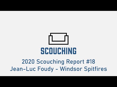 2020 Scouching Report #18 - Jean-Luc Foudy