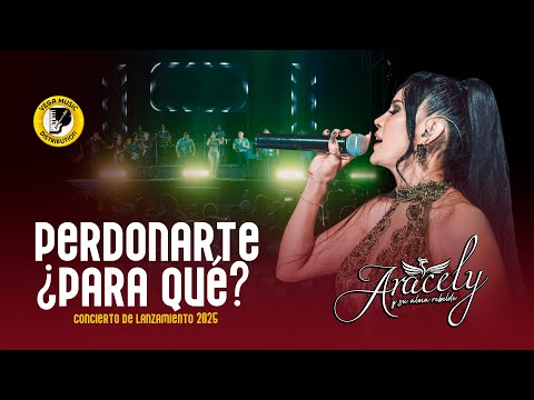 ARACELY Y SU ALMA REBELDE - Perdonarte ¿Para Qué? (Vega Music Distribution)
