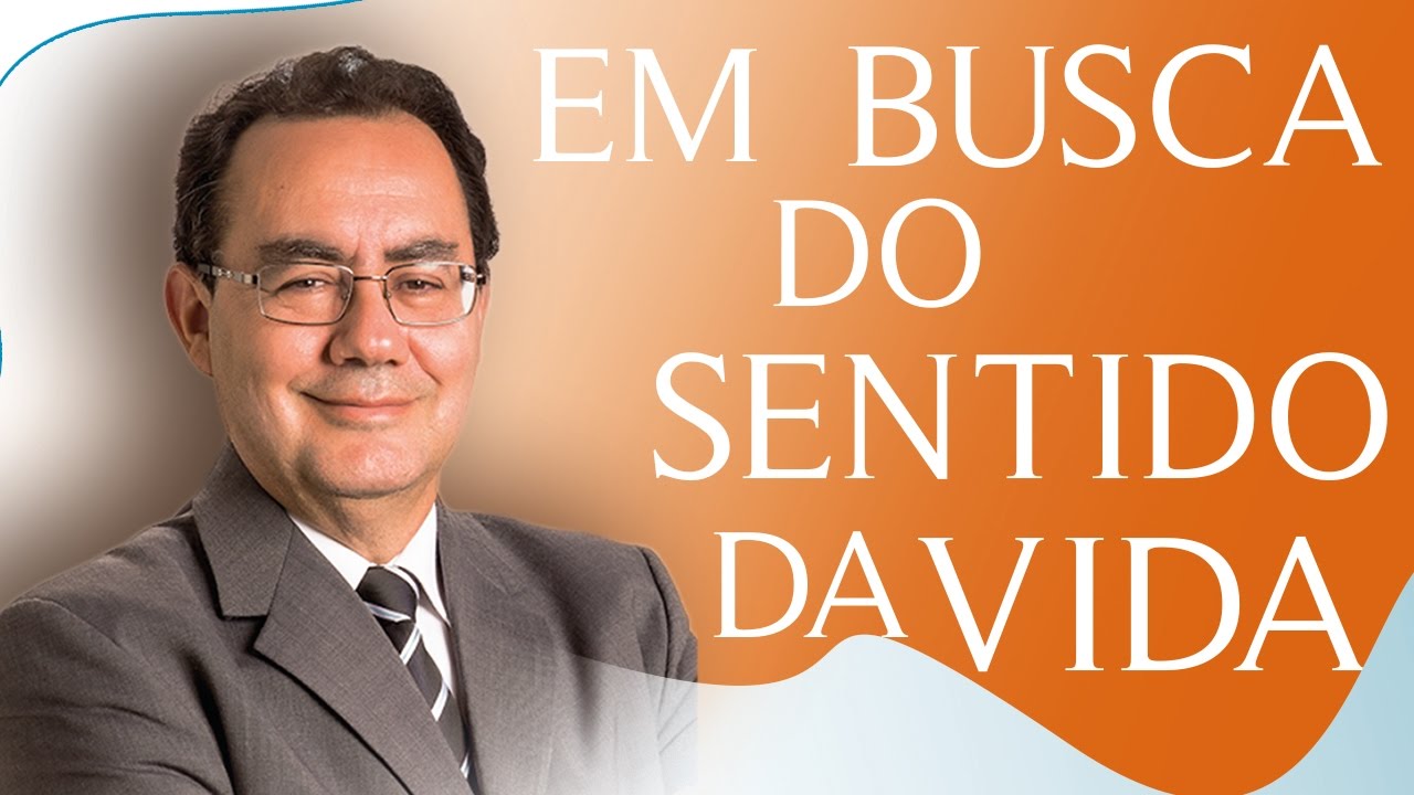 Em busca do sentido da vida - Doutor Augusto Cury (26/10/13)