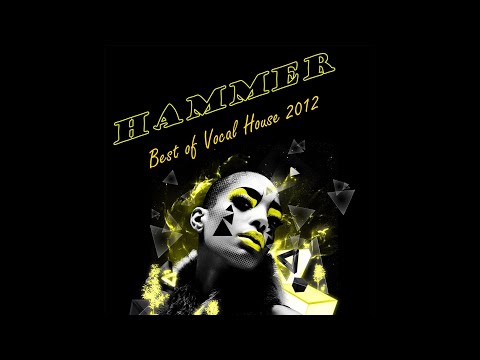 Hammer - Best of Vocal House 2012
