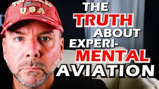 Keeping the Mental in Experimental Aircraft - Must Watch BEFORE Buying a Kit or Flying Aircraft