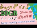 Telenor 20 GB monthly internet Package Technical Bhgdadi
