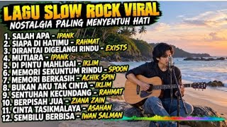 Download lagu LAGU SLOW ROCK VIRAL | NostalgiaPaling Menyentuh Hati|Lagu LawasPenuh Kenangan indah mp3