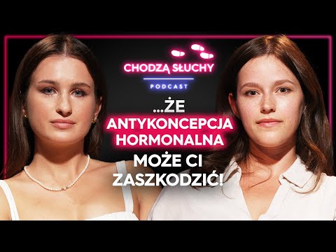 ANTYKONCEPCJA HORMONALNA - konsekwencje są przerażające! || CHODZĄ SŁUCHY podcast