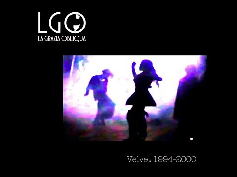 La Grazia Obliqua - Velvet 1994 2000 (Fides remix)