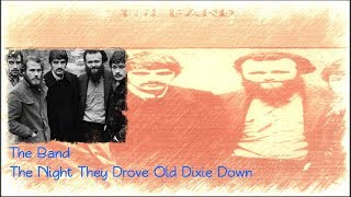 The Band - The Night They Drove Old Dixie Down ( Lyrics )