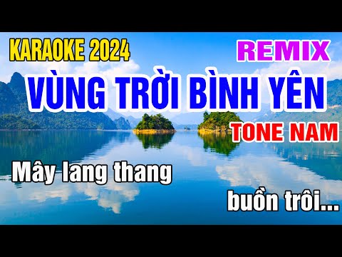 Vùng Trời Bình Yên Karaoke Tone Nam Remix Nhạc Sống gia huy beat