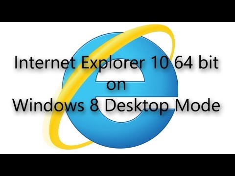 Internet Explorer 10 64 bit on Windows 8 Desktop Mode (Tutorial)