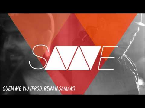 SAVAVE - Quem me viu (Prod. Renan Samam)