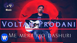 Voltan Prodani - Me Merr Kjo Dashuri