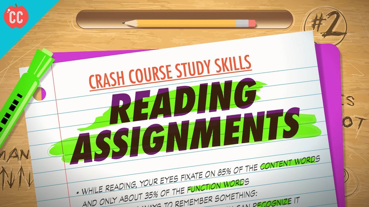 Reading Assignments: Crash Course Study Skills #2