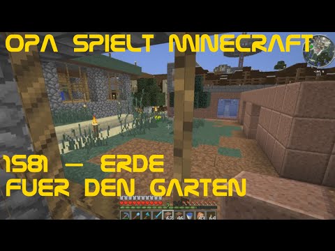 Opa spielt Minecraft 1581 – Erde für den Garten